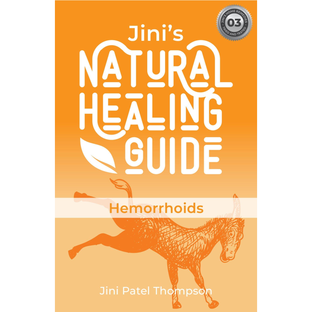Jini's Natural Healing Guide: Hemorrhoids 